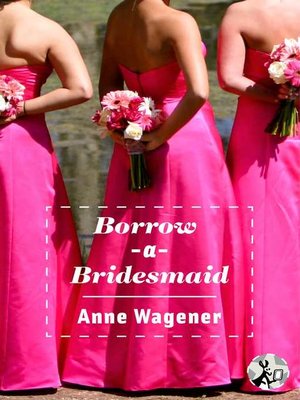 cover image of Borrow-A-Bridesmaid